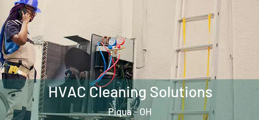  HVAC Cleaning Solutions Piqua - OH