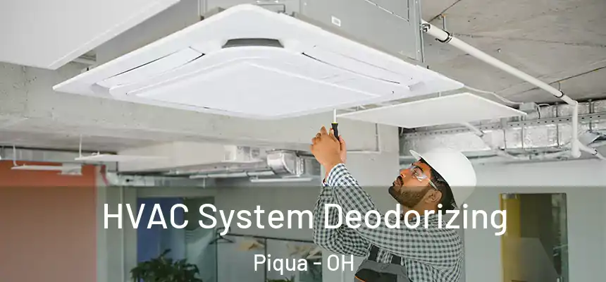  HVAC System Deodorizing Piqua - OH