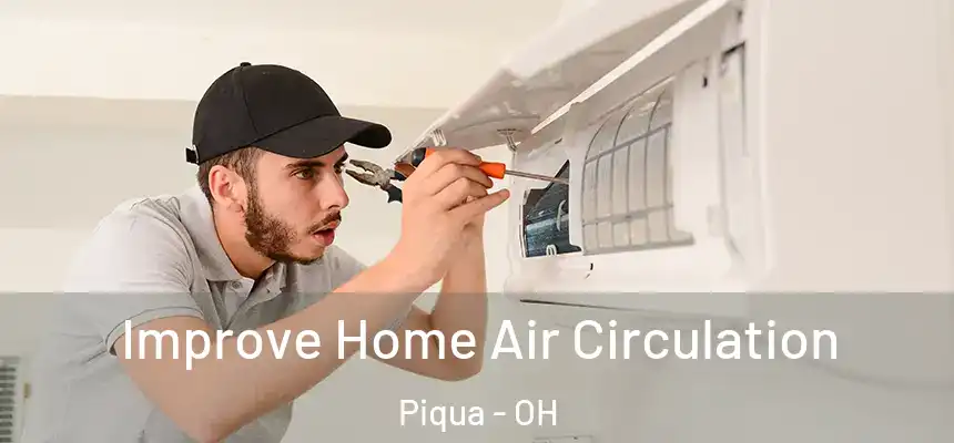  Improve Home Air Circulation Piqua - OH